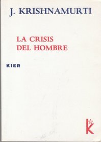 La Crisis del Hombre (Spanish Edition)