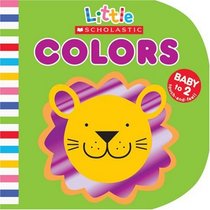 Little Scholastic: Colors (Little Scholastic)