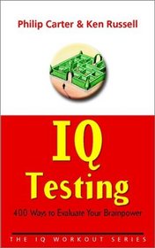 IQ Testing: 400 ways to evaluate your brainpower