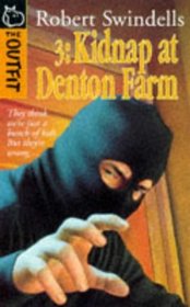 Kidnap at Denton Farm (Outfit S.)