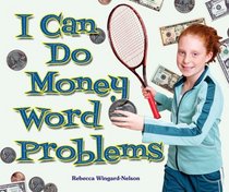 I Can Do Money Word Problems (I Like Money Math!)