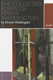 The Collected Poems of Miriam Waddington Set (Canadian Literture Collection)