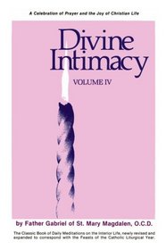 Divine Intimacy: The 18th Sunday in Ordinary Time to Advent