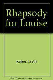 Rhapsody for Louise