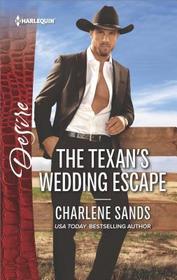The Texan's Wedding Escape (Heart of Stone, Bk 1) (Harlequin Desire, No 2585)