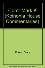 Mark: Two Volume Set Plus Notes (Koinonia House Commentaries)