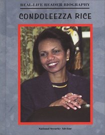 Condoleezza Rice: A Real-Life Reader Biography (Real-Life Reader Biography)