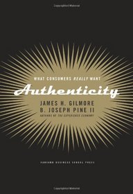 Authenticity: What Consumers Really Want