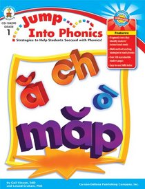 Jump Into Phonics, Grade 1: Strategies to Help Students Succeed with Phonics