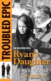 Troubled Epic: On Location with Ryan's Daughter