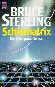 Schismatrix. Roman.