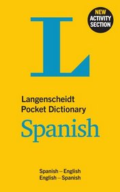 Langenscheidt Pocket Dictionary Spanish: Spanish-English/English-Spanish (Langenscheidt Pocket Dictionaries)