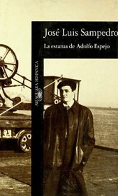 LA Estatua De Adolfo Espejo (Alfaguara Hispanica) (Spanish Edition)