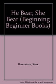 He Bear, She Bear (Beginning Beginner Books)