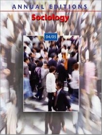 Annual Editions : Sociology 04/05 (Annual Editions : Sociology)