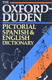 The Oxford-Duden Pictorial Spanish-English Dictionary