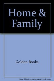 Home & Family (Little Golden Book)