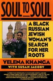 Soul to Soul: A Black Russian Jewish Woman's Search for Her Roots