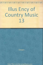 Illus Ency of Country Music 13