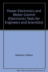 Power Electronics and Motor Control (Electronics Texts for Engineers and Scientists)