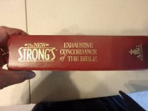 The New Strong's Exhaustive Concordance of the Bible: Easy to Read Print, Words Od Christ Emphasized, Fan Tab Thumb-Index Reference System, Greek and Greek Dictionaries, Strong's Numbering System