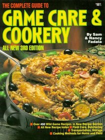 The Complete Guide to Game Care & Cookery