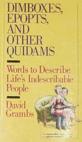 Dimboxes, Epopts, and Other Quidams: Words to Describe Life's Indescribable People