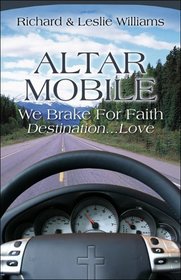 Altar Mobile: We Brake for Faith Destination...Love