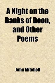 A Night on the Banks of Doon, and Other Poems