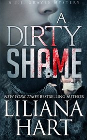 A Dirty Shame: A J.J. Graves Mystery (Volume 2)