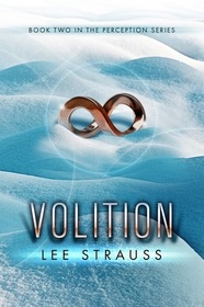 Volition: Book 2 in the Perception Trilogy (Volume 2)