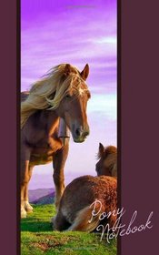 Pony Notebook: Ponies / Horses / Journal / Gift / Present / Cuaderno / Portable (Animal Series)