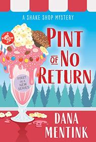 Pint of No Return (Ice Cream Shop Mystery)