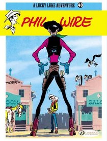 Phil Wire: Lucky Luke Vol. 40 (Lucky Luke Adventure)