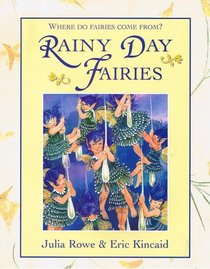 Rainy Day Fairies (Where Do Fairies Come From?)