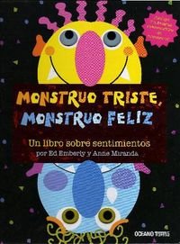 Monstruo Triste, Monstruo Feliz (Glad Monster, Sad Monster) (Spanish Edition)