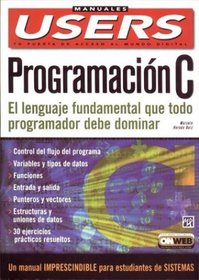 Programacion C, Manual Completo de Programacion: Manuales Users, en Espanol / Spanish (Manuales Users, 49)