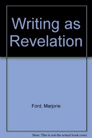 Writing As Revelation
