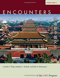 Encounters: Chinese Language and Culture, Student Book 4