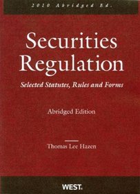 Securities Regulation, Selected Statutes, Rules and Forms, 2010 Abridged Edition