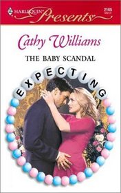 The Baby Scandal (Expecting!) (Harlequin Presents, No 2165)