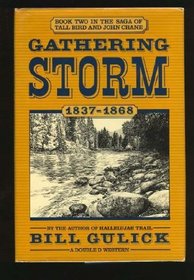Gathering Storm, 1837-1868 (Saga of Tall Bird and John Crane, Book 2)