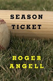 Season Ticket: A Baseball Companion