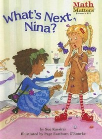 What's Next, Nina? (Math Matters (Kane Press Turtleback))