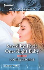 Saved by Their One-Night Baby (SOS Docs, Bk 1) (Harlequin Medical, No 1039) (Larger Print)