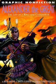 Alexander the Great: The Life of a King and a Conqueror (Graphic Nonfiction)