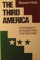 Third America: The Emergence of the Nonprofit Sector in the United States (Jossey Bass Nonprofit & Public Management Series)