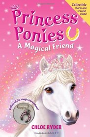 A Magical Friend (Princess Ponies, Bk 1)