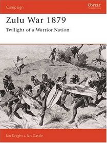 Zulu War 1879: Twilight of a Warrior Nation (Campaign)