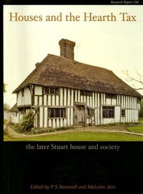Houses and the Hearth Tax: The Later Stuart House and Society